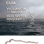 thumbnail of guia-de-vigilancia-de-salud-en-sector-pesquero-completa