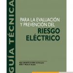 thumbnail of guia-tecnica-para-la-evaluacion-y-prevencion-de-los-riesgos-relacionados-con-la-proteccion-frente-al-riesgo-electrico