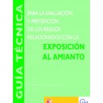 thumbnail of guia-tecnica-para-la-evaluacion-y-prevencion-de-los-riesgos-relacionados-con-la-exposicion-al-amianto