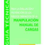 thumbnail of guia-tecnica-para-la-evaluacion-y-prevencion-de-los-riesgos-relativos-a-la-manipulacion-manual-de-cargas-2024
