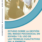 thumbnail of estudio-sobre-la-gestion-del-riesgo-psicosocial-en-espana-y-el-uso-de-las-tecnicas-cualitativas-en-la-empresa-2024